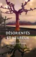 Titre du livre Désorientés et heureux dépeinte par un arbre dont l'image réfléchit sur un lac