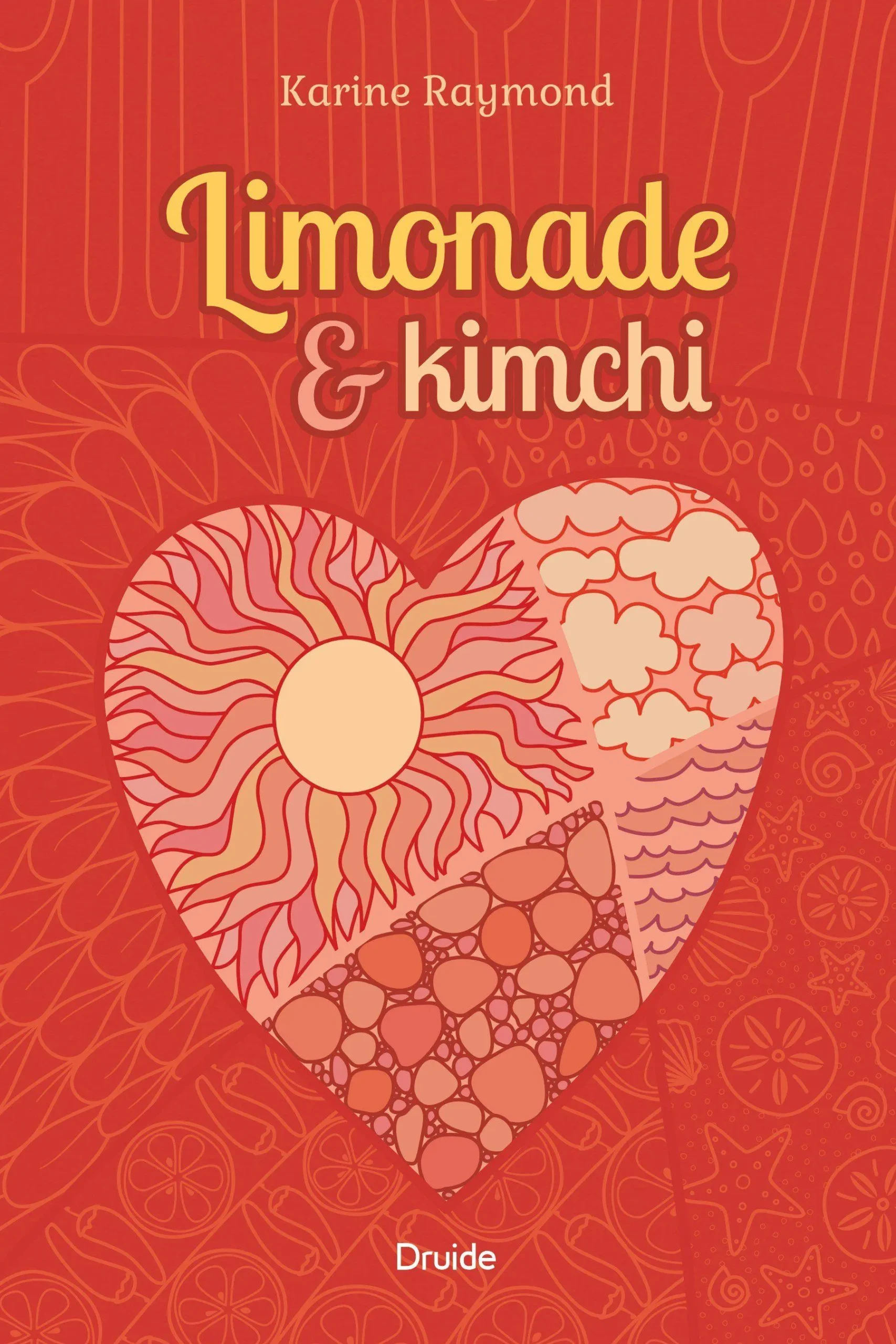 Couverture du livre Limonade & Kimchi en rouge où apparait un coeur au centre