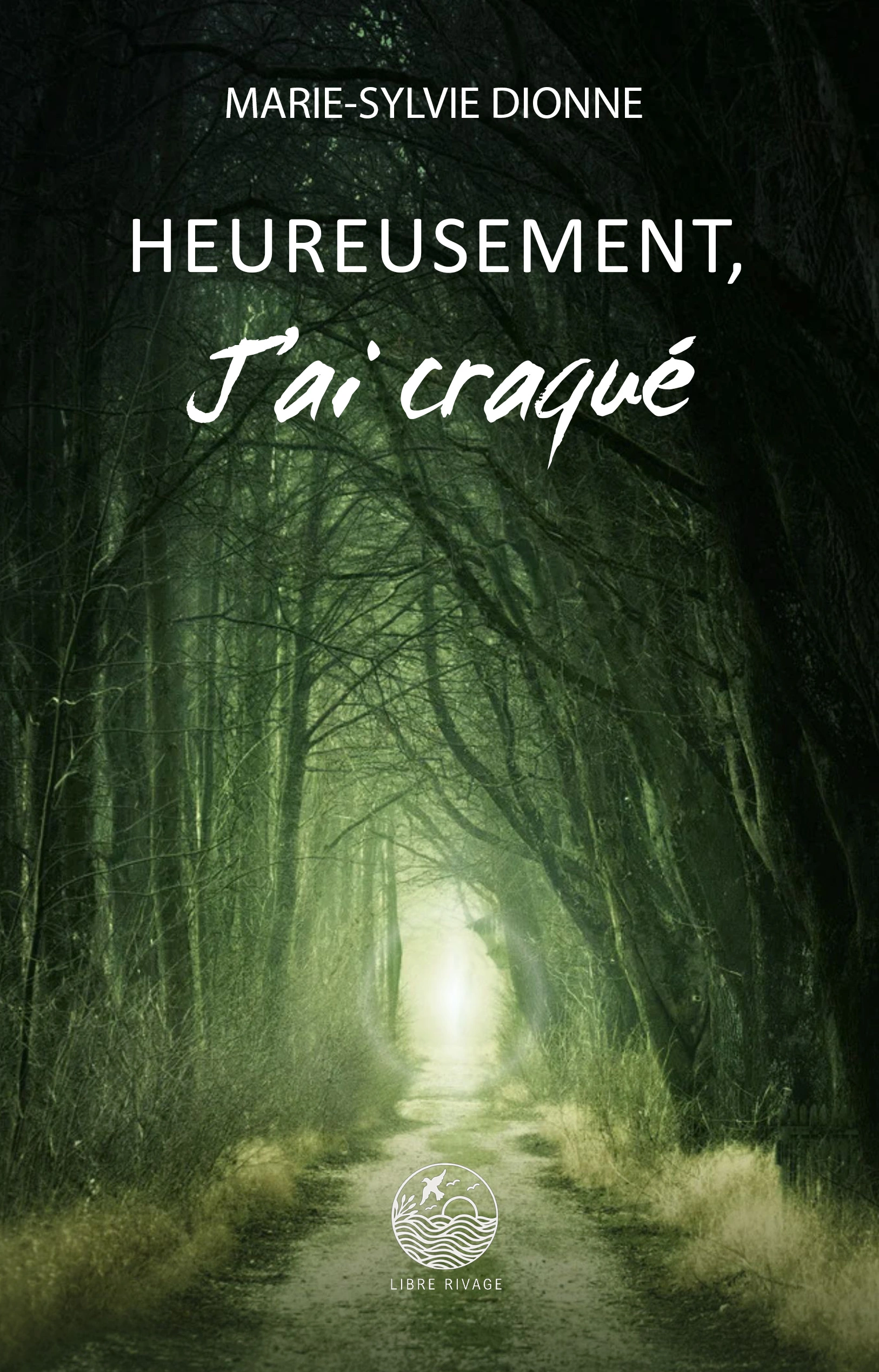 Heureusement, j'ai craqué
